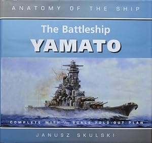 ANATOMY OF THE SHIP : THE BATTLESHIP YAMATO