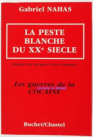 La Peste blanche du XXe siècle Les guerres de la cocaïne