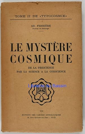 Le mystère cosmique De la prescience par la science à la conscience