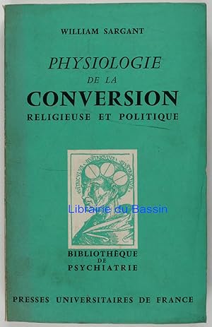 Physiologie de la conversion religieuse et politique
