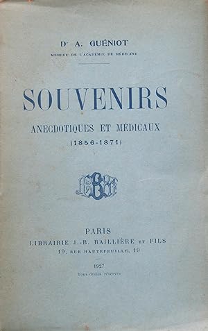Souvenirs Anecdotiques et Médicaux (1856-1871)