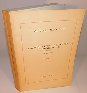 TRAITÉ DE RYTHME, DE COULEUR, ET D’ORNITHOLOGIE (1949-1992) (tome 1 seul)