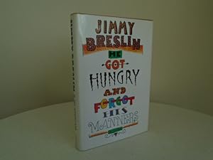 He Got Hungry and Forgot His Manners [Signed 1st Printing]