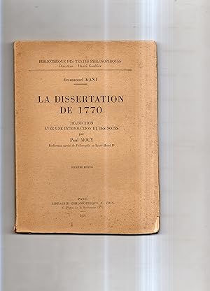 LA DISSERTATION DE 1770 .Traduction avec une Introduction et des Notes par Paul MOUY
