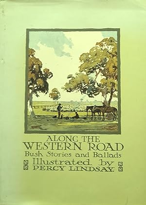 Along The Western Road: Bush Stories and Ballads.