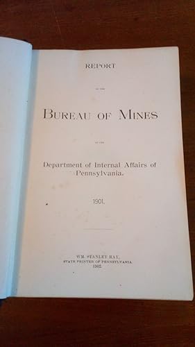 Report of the Bureau of Mines of the Department of Internal Affairs of Pennsylvania