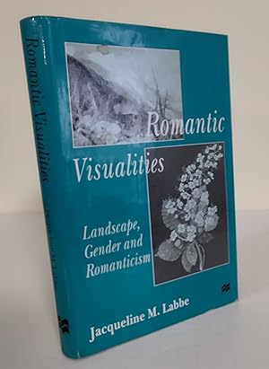 Romantic Visualities; landscape, gender and Romanticism