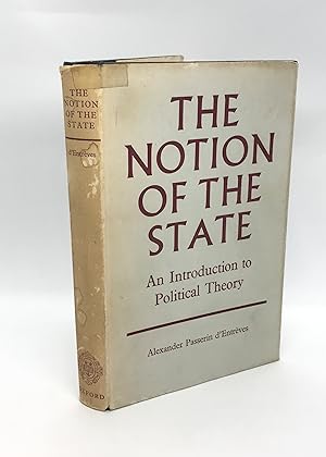 The Notion of the State: An Introduction to Political Theory (First Edition)