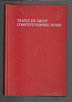 Traité de droit constitutionnel Suisse