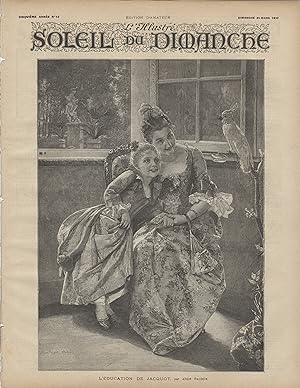 "LE SOLEIL DU DIMANCHE N°12 du 20/3/1892" L'ÉDUCATION DE JACQUOT / Illustration de Albert RAUDNITZ