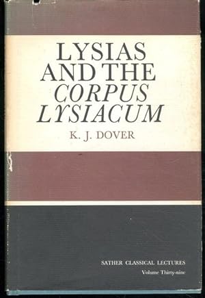 Lysias and the Corpus Lysiacum (Sather Classical Lectures) by Dover (1992-07-01)