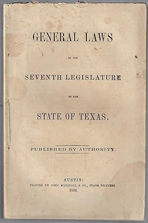 General Laws of the Seventh Legislature of the State of Texas