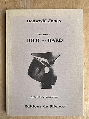 Iolo, le mystère de la treizième pierre/ Bard, la vie du poète Twm O'r Nant. Théâtre 1