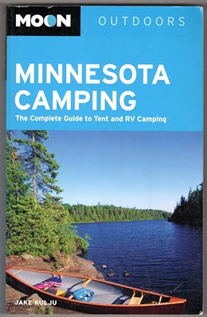 Moon Minnesota Camping: The Complete Guide to Tent and RV Camping (Moon Outdoors)