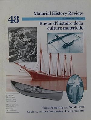 Ships, Seafaring and Small Craft [Material History Review No. 48}