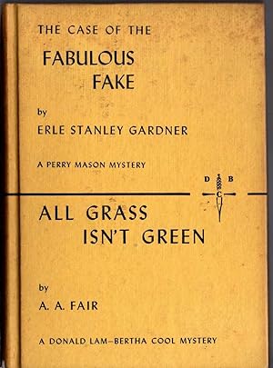 THE CASE OF THE FABULOUS FAKE and ALL GRASS ISN'T GREEN