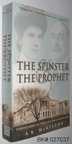 The Spinster and the Prophet: Florence Deeks, H. G. Wells, and the Mystery of the Purloined Past