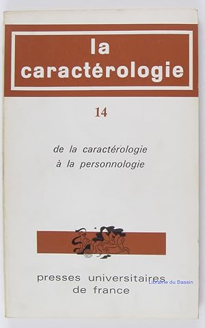 La Caractérologie, Volume n°14 De la caractérologie à la personnologie