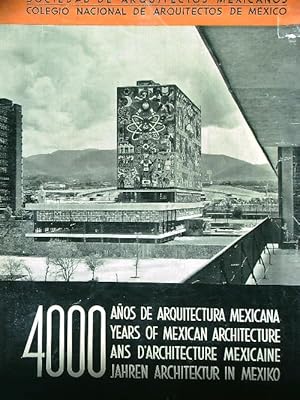 4000 anos de arquitectura mexicana. 4000 years of mexican arcitecture