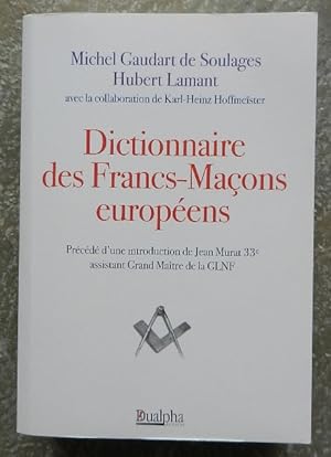 Dictionnaire des Francs-Maçons européens.