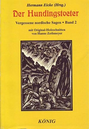 Der Hundingstoeter; Vergessene nordische Sagen; Band 2; Mit Original-Holzschnitten von Hanns Zeth...