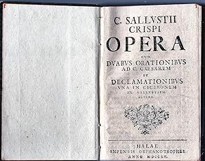 Opera; Cvm Dvabvs Orationibvs Ad C. Caesarem et Declamationibvs Vna In Ciceronem in Sallvstivm Al...
