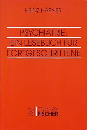 Psychiatrie; Ein Lesebuch für Fortgeschrittene