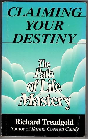 Claiming Your Destiny: The Path of Life Mastery