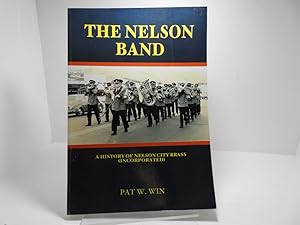 The Nelson band : a history of Nelson City Brass (Incorporated)