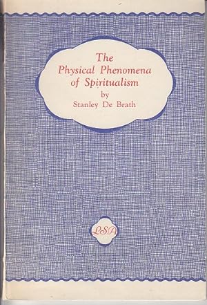 The Physical Phenomena of Spiritualism - SCARCE