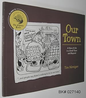 Our Town: A View of Life in a Small Town and Beyond SIGNED