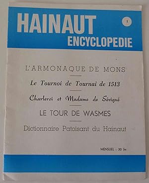 HAINAUT Encyclopédie. N° 1 [sans date] : L'Armonaque de Mons. - Le Tournoi de Tournai de 1513. - ...