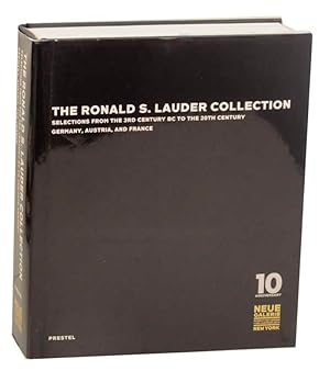 The Ronald S. Lauder Collection Selections from the 3rd Century to the 20th Century Germany, Aust...