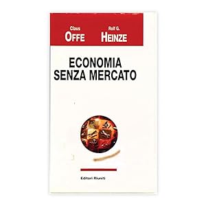 Offe & Heinze - Economia senza mercato