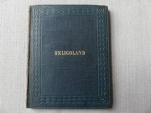 Heligoland: Or, Reminiscences of Childhood. a Genuine Narrative of Facts By M. L'E., An Officers ...