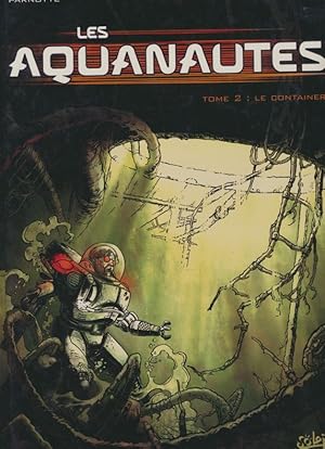 Les Aquanautes, Tome 2 : Le Container.