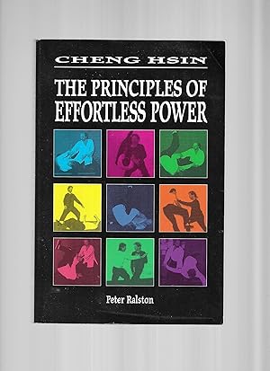 CHENG HSIN: THE PRINCIPLES OF EFFORTLESS POWER