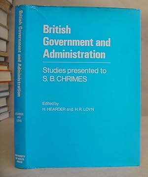 British Government And Administration - Studies Presented to S B Chrimes