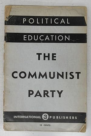 Political Education Part Three: The Communist Party
