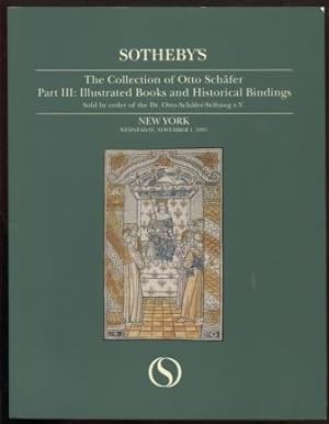 Sotheby's The collection of Otto Schafer. Part III. Illustrated Books and Historical bindings. Ne...