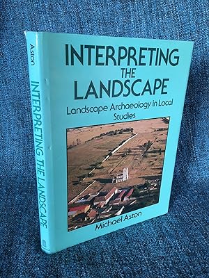 Interpreting The Landscape: Landscape Archaeology in Local Studies