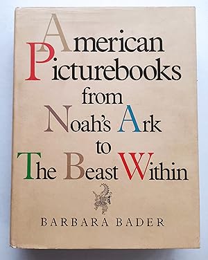 American Picturebooks from Noah's Ark to the Beast Within.