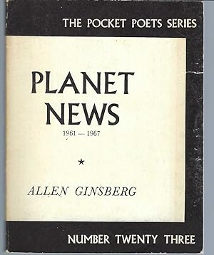 Planet News 1961 - 1967. The Pocket Poets Series, Number Twenty Three