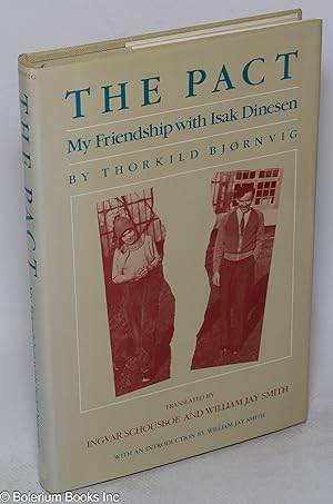 The Pact: my friendship with Isak Dinesen