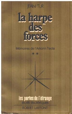 Memoires de l'arkonn tecla / tome 2 : la harpe des forces