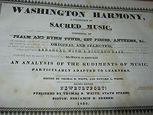 Washington Harmony, A Collection Of Sacred Music, Consisting Of Psalm And Hymn Tunes, Set Pieces,...