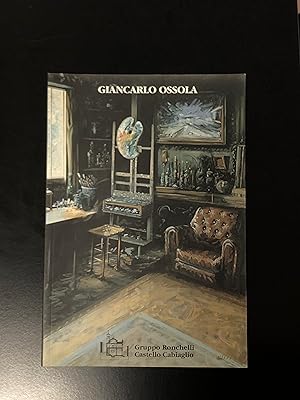 Giancarlo Ossola. Cicli della materia. Opere 1997 - 2001. Gruppo Ronchelli 2001 - I.