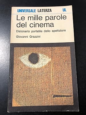 Grazzini Giovanni. Le mille parole del cinema. Dizionario portatile dello spettatore. Laterza 1980.
