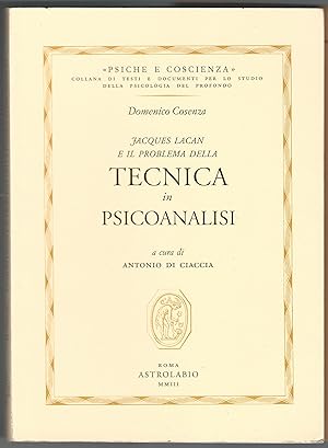 Jacques Lacan e il problema della tecnica in psicoanalisi.