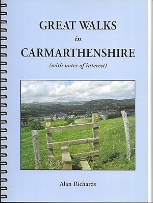 Greats Walks in Carmarthenshire: (With Notes of Interest)
